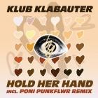 Klub Klabauter - Hold Her Hand