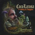 Cocolarosa - The Valley of Tongues
