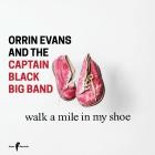 Orrin Evans & The Captain Black Big Band - Walk a Mile in My Shoe