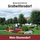 Musikverein Grosswilfersdorf - Mein Blumendorf