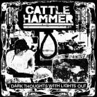 Cattle Hammer - Dark Thoughts With Lights Out