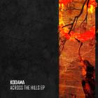 Kodama - Across The Hills EP