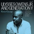 Ulysses Owens Jr  And Generation Y - Kind Of Grunge
