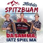 Zillertaler Spitzbuam - Da samma, iatz spiel ma
