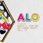 ALO - - 2025 07 15 Gerald R Ford Ampitheater, Vail, CO  
