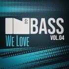 VA - In Bass We Love Vol 4