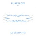 LE SSERAFIM - PUREFLOW Pt 1