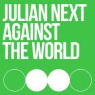 Julian Next - Against The World