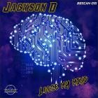 Jackson D - Loose My Mind