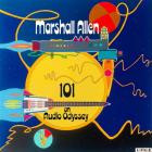 Marshall Allen - 101: An Audio Odyssey