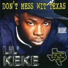 Lil Keke-Dont Mess Wit Texas-Deluxe Edition-16BIT-WEB-FLAC-1997-SHHHHHH