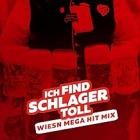 Wiesn Mega Hit Mix 2023 - Ich find Schlager toll