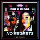 Maxxima - No Regrets