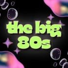 The big 80s