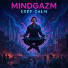 MindGazm - Keep Calm