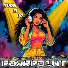 Powrpo1nt-Turn It Up