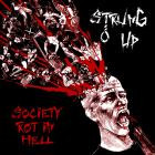 Strung Up - Society Rot in Hell