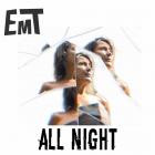 EMT - All Night