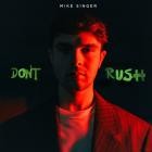 Mike Singer - Don't Rush