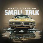 Jarrod Dickenson - - Small Talk (Acoustic)  