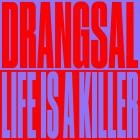 Drangsal - Life Is A Killer