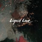 Intergalactic Lovers-Liquid Love