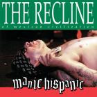 Manic Hispanic - The Recline of Mexican Civilization