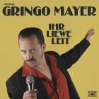 Gringo Mayer - Ihr liewe Leit