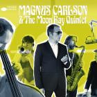 Magnus Carlson & The Moon Ray Quintet - Shadows