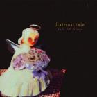 Fraternal Twin - Halo Fell Forever
