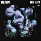 Mark Reeve - Body Drops