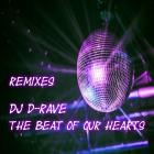 DJ DRave - The Beat Of Our Hearts (Remixes)