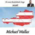 Michael Wallas - Die neun Bundeslaender Songs 2026
