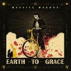 Massive Wagons - Earth to Grace