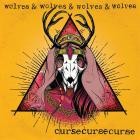 Wolves and Wolves and Wolves and Wolves - Cursecursecurse