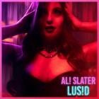 Ali Slater - LUS!D