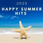 Happy Summer Hits 2025