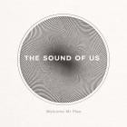 Welcome Mr Plan - The Sound Of Us