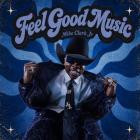 Mike Clark Jr - Feel Good Music