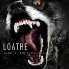 Loathe - Lambs to the Slaughter