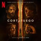 Federico Jusid - Cortafuego (Banda sonora de la pelicula de Netflix)