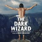Dan Deacon - The Dark Wizard (Soundtrack from the Docuseries)