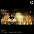 Reburf - Write Me A Poem Somebody Like You