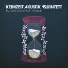 Keimzeit Akustik Quintett - Schon Gar Nicht Proust