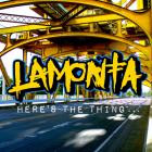 Lamonta - Heres The Thing
