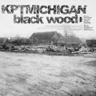 Kptmichigan - Black Wood