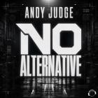 Andy Judge - No Alternative