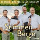 Stimmen der Berge - 10 Jahre: Das Beste zum Jubilaeum