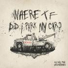 Ax And The Hatchetmen - - Where Tf Did I Park My Car  