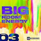 VA - Big Room Energy, Vol  03